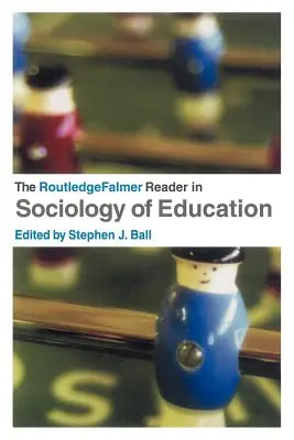 El lector RoutledgeFalmer de sociología de la educación - The RoutledgeFalmer Reader in Sociology of Education