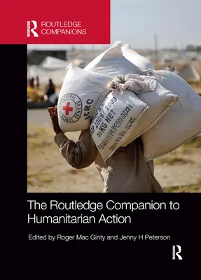 Routledge Companion to Humanitarian Action (Guía Routledge de la acción humanitaria) - The Routledge Companion to Humanitarian Action