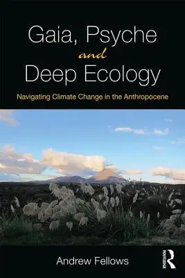 Gaia, Psique y Ecología Profunda: Navegar por el cambio climático en el Antropoceno - Gaia, Psyche and Deep Ecology: Navigating Climate Change in the Anthropocene