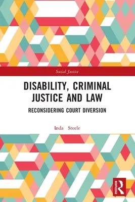 Discapacidad, justicia penal y derecho: Reconsideración de la remisión judicial - Disability, Criminal Justice and Law: Reconsidering Court Diversion