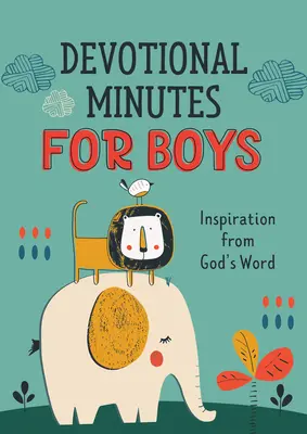 Minutos devocionales para varones: Inspiración de la Palabra de Dios - Devotional Minutes for Boys: Inspiration from God's Word