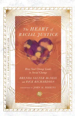 El corazón de la justicia racial: Cómo el cambio del alma conduce al cambio social - Heart of Racial Justice: How Soul Change Leads to Social Change