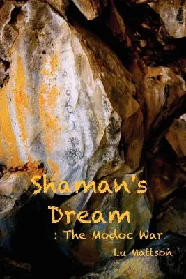 El sueño del chamán: La guerra de Modoc - Shaman's Dream: The Modoc War