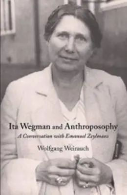 Ita Wegman y la antroposofía: Una conversación con Emanuel Zeylmans - Ita Wegman and Anthroposophy: A Conversation with Emanuel Zeylmans