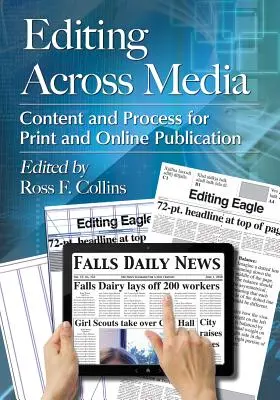 Editing Across Media: Contenido y proceso para la publicación impresa y en línea - Editing Across Media: Content and Process for Print and Online Publication