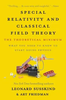 Relatividad especial y teoría clásica de campos: El mínimo teórico - Special Relativity and Classical Field Theory: The Theoretical Minimum