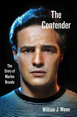El contendiente: La historia de Marlon Brando - The Contender: The Story of Marlon Brando