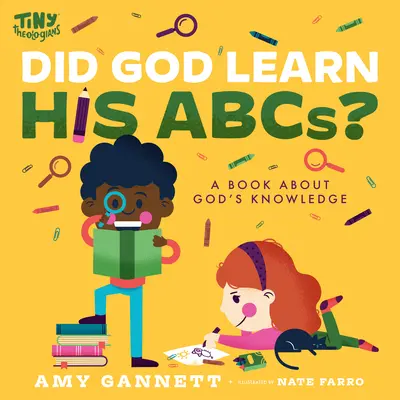 ¿Aprendió Dios sus abecedarios? Un libro sobre el conocimiento de Dios - Did God Learn His Abcs?: A Book about God's Knowledge