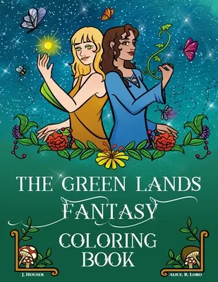 Las Tierras Verdes Libro fantástico para colorear - The Green Lands Fantasy Coloring Book