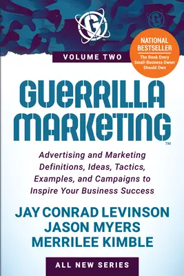 Marketing de Guerrilla Volumen 2: Definiciones, ideas, tácticas, ejemplos y campañas de publicidad y marketing para inspirar el éxito de su negocio. - Guerrilla Marketing Volume 2: Advertising and Marketing Definitions, Ideas, Tactics, Examples, and Campaigns to Inspire Your Business Success