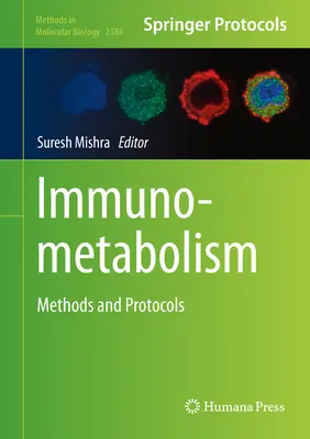 Inmunometabolismo: Métodos y protocolos - Immunometabolism: Methods and Protocols