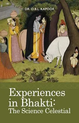 Experiencias en Bhakti: La Ciencia Celestial - Experiences in Bhakti: The Science Celestial