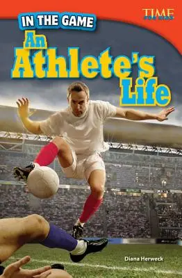 En el juego: La vida de un atleta - In the Game: An Athlete's Life