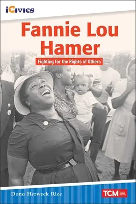 Fannie Lou Hamer: La lucha por los derechos de los demás - Fannie Lou Hamer: Fighting for the Rights of Others