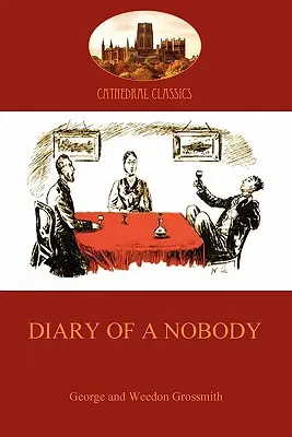 Diario de un don nadie: relato humorístico de la vida pedestre de un aburrido (Aziloth Books) - Diary of a Nobody: humorous account of a bore's pedestrian life (Aziloth Books)