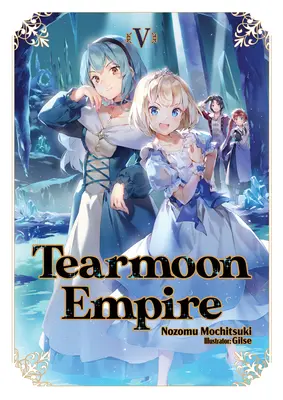 Tearmoon Empire: Volumen 5 - Tearmoon Empire: Volume 5