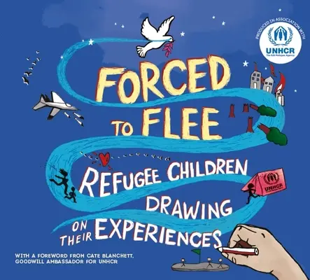 Obligados a huir: Niños refugiados a partir de sus experiencias - Forced to Flee: Refugee Children Drawing on Their Experiences