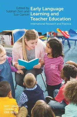 Aprendizaje temprano de idiomas y formación del profesorado: Investigación y práctica internacionales - Early Language Learning and Teacher Education: International Research and Practice