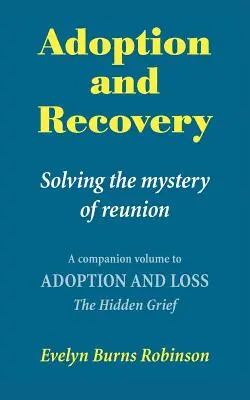 Adopción y recuperación - Resolver el misterio del reencuentro - Adoption and Recovery - Solving the mystery of reunion