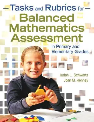 Tareas y rúbricas para la evaluación equilibrada de las matemáticas en primaria y primaria - Tasks and Rubrics for Balanced Mathematics Assessment in Primary and Elementary Grades