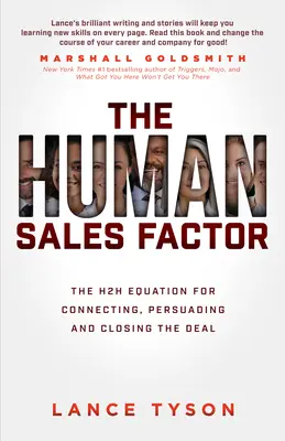 El factor humano en las ventas: La ecuación humano-humano para conectar, persuadir y cerrar el trato - The Human Sales Factor: The Human-To-Human Equation for Connecting, Persuading, and Closing the Deal