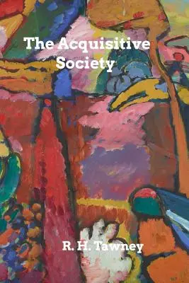 La sociedad adquisitiva - The Acquisitive Society