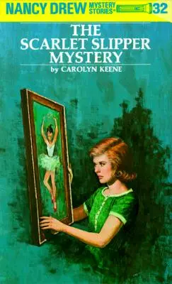 Nancy Drew 32: El Misterio de la Zapatilla Escarlata - Nancy Drew 32: The Scarlet Slipper Mystery