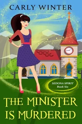 The Minister is Murdered: A Humorous Paranormal Cozy Mystery (El ministro asesinado) - The Minister is Murdered: A Humorous Paranormal Cozy Mystery