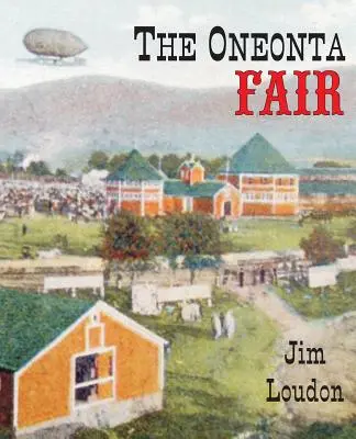 La feria de Oneonta - The Oneonta Fair