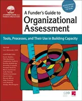 Guía del financiador para la evaluación organizativa: Herramientas, procesos y su uso en el desarrollo de capacidades - Funders Guide to Organizational Assessment: Tools, Processes, and Their Use in Building Capacity
