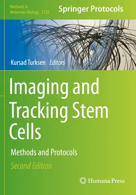 Obtención de imágenes y seguimiento de células madre: Métodos y protocolos - Imaging and Tracking Stem Cells: Methods and Protocols