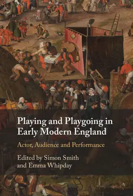 El juego en la Inglaterra moderna - Playing and Playgoing in Early Modern England