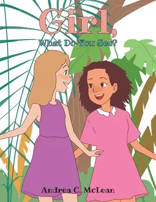 Chica, ¿qué ves? - Girl, What Do You See?
