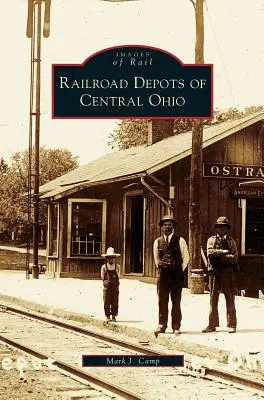 Depósitos ferroviarios del centro de Ohio - Railroad Depots of Central Ohio