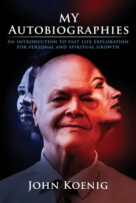 Mis autobiografías: Una Introducción a la Exploración de Vidas Pasadas para el Crecimiento Personal y Espiritual - My Autobiographies: An Introduction to Past Life Exploration for Personal and Spiritual Growth
