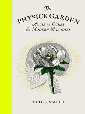 The Physick Garden: Curas antiguas para males modernos - The Physick Garden: Ancient Cures for Modern Maladies