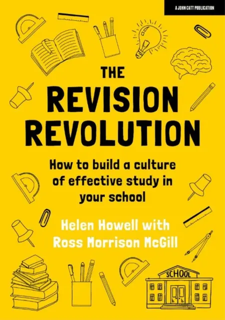 La revolución de la revisión - Cómo crear una cultura de estudio eficaz en su centro escolar - Revision Revolution - How to build a culture of effective study in your school