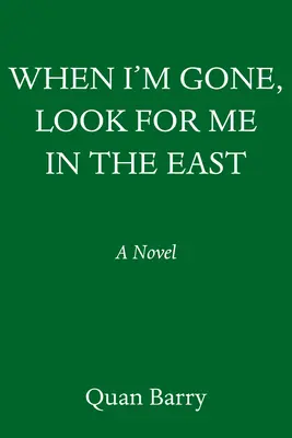 Cuando me haya ido, búscame en el este - When I'm Gone, Look for Me in the East