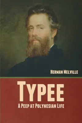 Typee: Una ojeada a la vida polinesia - Typee: A Peep at Polynesian Life