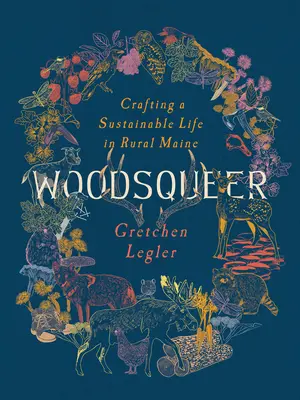 Woodsqueer: crear una vida rural sostenible - Woodsqueer: Crafting a Sustainable Rural Life