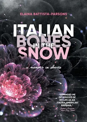 Huesos italianos en la nieve: Unas memorias en corto - Italian Bones in the Snow: A Memoir in Shorts