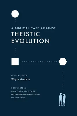 Un caso bíblico contra la evolución teísta - A Biblical Case Against Theistic Evolution
