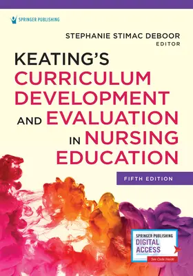 Desarrollo curricular y evaluación en enfermería, de Keating - Keating's Curriculum Development and Evaluation in Nursing Education