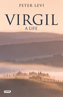 Virgilio - Una vida (Levi Peter (Profesor de Poesía Universidad de Oxford)) - Virgil - A Life (Levi Peter (Professor of Poetry Oxford University))