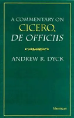 Comentario sobre Cicerón, de Officiis - A Commentary on Cicero, de Officiis