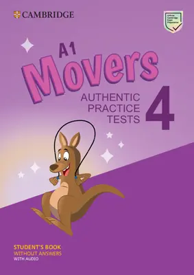 A1 Movers 4 Libro del Alumno sin Respuestas con Audio: Pruebas prácticas auténticas - A1 Movers 4 Student's Book Without Answers with Audio: Authentic Practice Tests