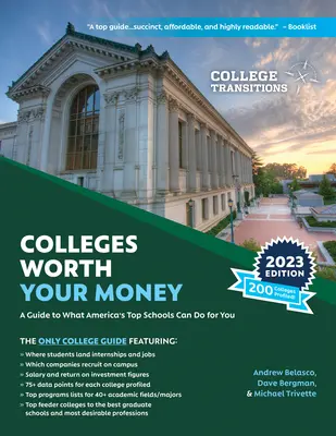 Universidades que valen su dinero: Una guía de lo que las mejores universidades de Estados Unidos pueden hacer por usted - Colleges Worth Your Money: A Guide to What America's Top Schools Can Do for You