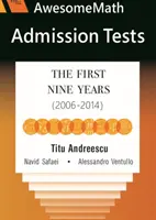 Pruebas de Admisión AwesomeMath - Los Nueve Primeros Años (2006-2014) - AwesomeMath Admission Tests - The First Nine Years (2006-2014)