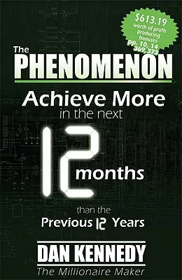 El Fenómeno: Consiga más en los próximos 12 meses que en los 12 años anteriores - The Phenomenon: Achieve More in the Next 12 Months Than the Previous 12 Years