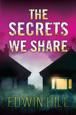 Los secretos que compartimos: Una apasionante novela de suspense - The Secrets We Share: A Gripping Novel of Suspense